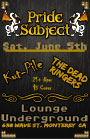 Pride Subject w/ Kut-Pile, The Dead Ringers @ Lounge Underground - Monterey, CA