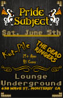 Pride Subject w/ Kut-Pile, The Dead Ringers @ Lounge Underground - Monterey, CA