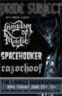 Pride Subject w/ Kingdom of Magic, Spacehooker and Razorhoof @ The Lounge Underground - Monterey, CA